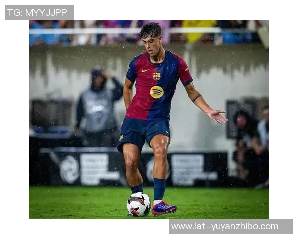 贝尔纳尔：想继续为巴萨效力很多年；布斯克茨是我的榜样